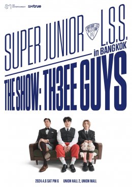 SM True พร้อมขนพลังความสนุกจาก SUPER JUNIOR-L.S.S. (อีทึก, ชินดง, ชีวอน) มาเพิ่มพลังบวกให้แฟนชาวไทย ในคอนเสิร์ตเต็มรูปแบบครั้งแรก ‘SUPER JUNIOR-L.S.S. THE SHOW : Th3ee Guys in BANGKOK’ วันที่ 6 เมษายนนี้